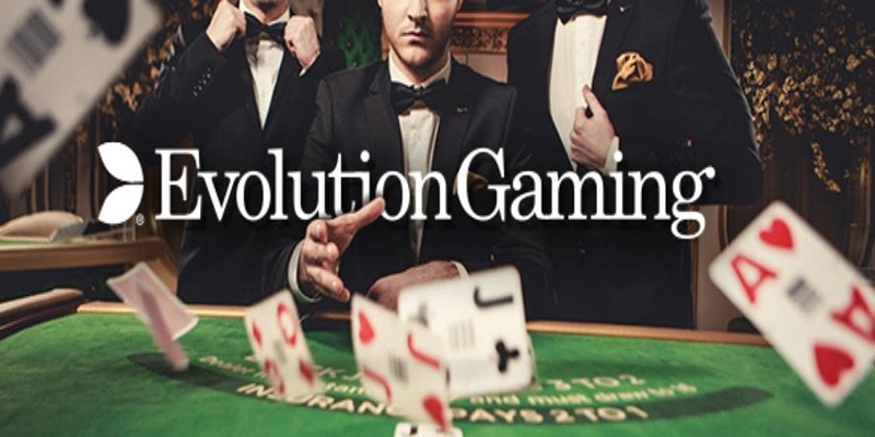 Sơ lược về Evolution - Sảnh casino chất lượng cao